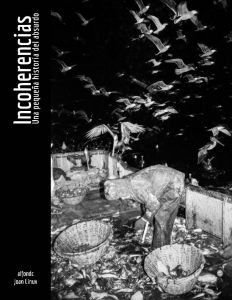 Incoherencias. Una pequeña historia del absurdo.